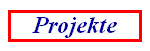 Projekte